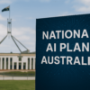 National AI Plan Australia sign in front of Parliament House, representing Australia’s new AI strategy.